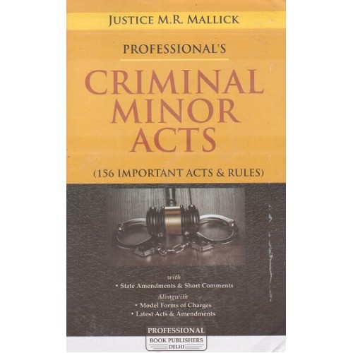 Professional's Criminal Minor Acts [HB] by Justice M. R. Mallick